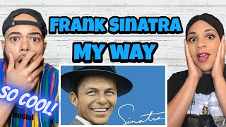 OUR MINDS ARE BLOWN FIRST TIME HEARING Frank Sinatra  My Way REACTION [upl. by Sida]