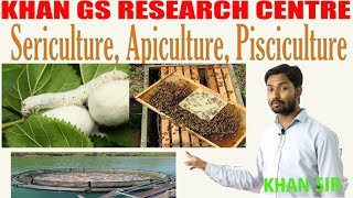 Sericulture Apiculture Pisciculture  By  Khan sir [upl. by Acirehs186]