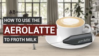 How To Use the AeroLatte To Froth Milk [upl. by Pip]