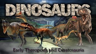 Dinosaurs VII  Theropoda  Early theropods and Ceratosauria [upl. by Harobed]