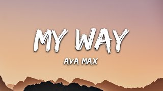 Ava Max  My Way Lyrics [upl. by Izabel]