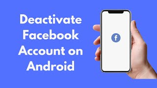 How to Deactivate Facebook Account on Android 2021 [upl. by Rases895]