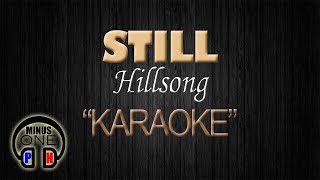 STILL  Hillsong KARAOKE Original Key [upl. by Rubie]