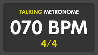 70 BPM  Talking Metronome 44 [upl. by Penni896]