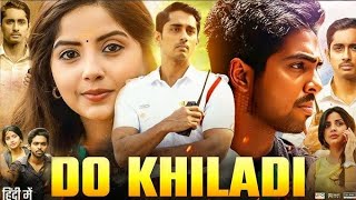 Do Khiladi Full Movie Hindi Dubbed  GV Prakash Siddharth Kashmira Pardeshi  Facts amp Review [upl. by Gretal]