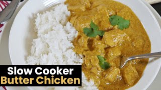 Slow Cooker Butter Chicken Curry [upl. by Atikan]