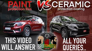 PPF vs Ceramic Coating Which one you should choose  KIA SELTOS  Brotomotiv [upl. by Cchaddie448]