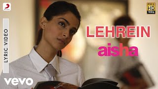 Lehrein Best Lyric Video  AishaSonam KapoorAbhay DeolJaved AkhtarAmit Trivedi [upl. by Wawro]