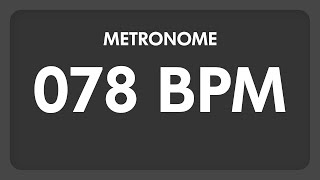 78 BPM  Metronome [upl. by Medora676]