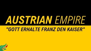 Austrian Empire Anthem  quotGott erhalte Franz den Kaiserquot  1080p HQ Lyrics [upl. by Veda439]