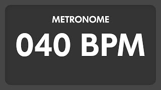 40 BPM  Metronome [upl. by Aeli714]