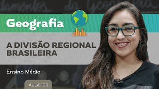 A divisão regional brasileira​  Geografia  Ensino Médio [upl. by Burkitt]