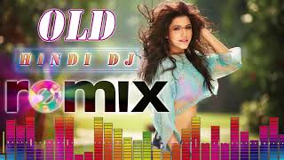 90s Best Hindi DJ Mix Songs  Old Is Gold DJ Hindi Songs Collection  Old Hindi Songs Remix [upl. by Broida]