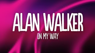 Alan Walker  On My Way Lyrics ft Sabrina Carpenter amp Farruko [upl. by Rowena929]