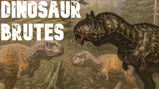 Abelisaurs Dinosaur Brutes [upl. by Adama187]