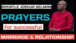 APOSTLE JOSHUA SELMAN PRAYERS FOR MARRIAGE [upl. by Hillard747]