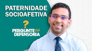 Paternidade socioafetiva O que é Como fazer o reconhecimento [upl. by Leen]