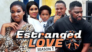 ESTRANGED LOVE SEASON 1 Jerry Williams amp Chinenye Nnebe 2021 Latest Nigerian Nollywood Hit Movie [upl. by Noland]