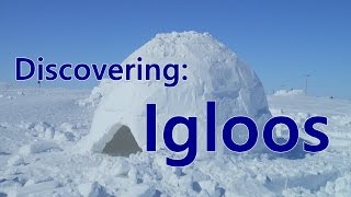 Discovering Igloos [upl. by Jefferey]